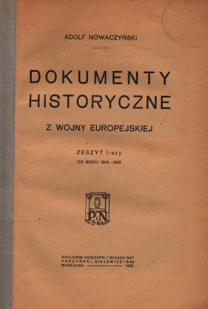 Nowaczynski Adolf- Documents historiques de la guerre européenne. Volume 1 à 1914-1915