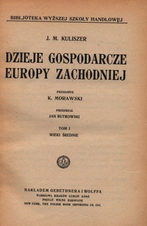 Kuliszer J.M- Hospodárske dejiny západnej Európy [zväzok I-II, spolueditor].