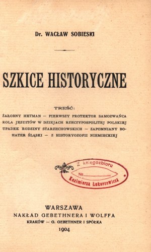 Sobieski Wacław- Szkice historyczne [description de l'époque de Sigismond III Vasa].
