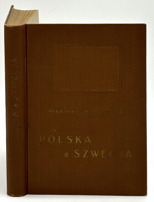 Konopczyński Władysław- Polska a Szwecja. Od pokoju oliwskiego do upadku Rzeczypospolitej 1660-1795