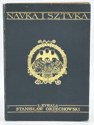 Kubala Ludwik- Stanisław Orzechowski i wpływ jego na rozwój i upadek Reformacyi w Polsce, z 46 ilustracyami