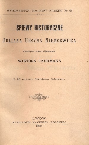 Czermak Wiktor- Śpiewy historyczne Juliana Ursyna Niemcewicza z życiem autora objaśnieniami. Avec 35 gravures de Stanisław Dębicki.