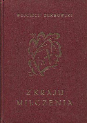 Żurkowski Wojciech - Z kraju milczenia. Opowiadania.[niesygnowana opr.Roberta Jahody]