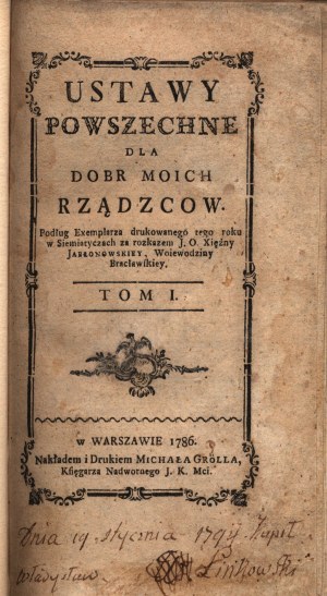 Jabłonowska Anna- Ustawy powszechne dla dobr moich rządzcow. Tom I [Warszawa 1786]