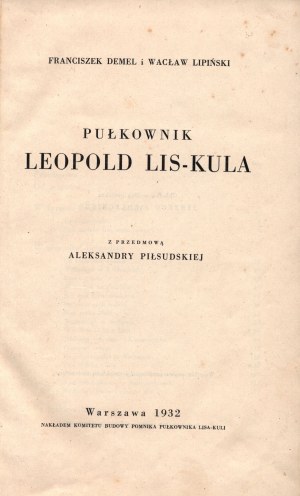 Demel Franciszek, Lipiński Wacław- Plukovník Leopold Lis-Kula [Varšava 1932].