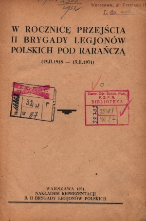 On the anniversary of the passage of the Second Brigade of the Polish Legions at Rarańcza (15.II.1918-15.II.1931) [Warsaw 1931].