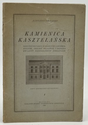 Kraushar Aleksander - Kamienica kasztelańska ongi pieczętarzy koronnych i Chodkiewiczów[ul.Miodowa]