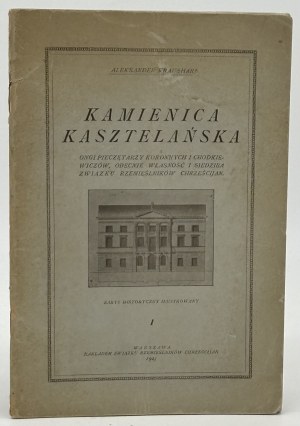 Kraushar Aleksander - Kamienica kasztelańska ongi pietarzy koronnych i Chodkiewiczów[Miodowa ulica].