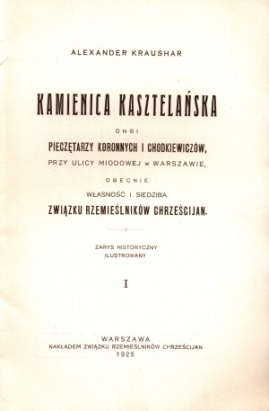 Kraushar Aleksander - Kamienica kasztelańska ongi pietarzy koronnych i Chodkiewiczów [Miodowa Street].