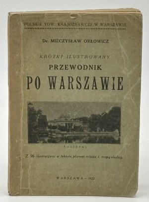 Orłowicz Mieczysław- A Short Illustrated Guide to Warsaw [Varsovie 1922].