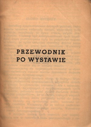 Warszawa wczoraj-dziś-jutro. Przewodnik i plan wystawy.Warszawa w liczbach [przedmowa Stefana Starzyńskiego]