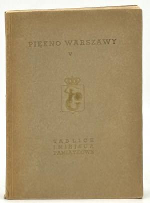 Przypkowski Tadeusz- Piękno Warszawy.Tablice i miejsca pamiątkowe [Varšava 1938].