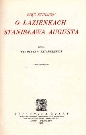 Tatarkiewicz Władysław-Five studies on the Baths of Stanislaw August [Lvov 1925].