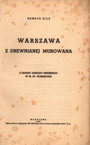 Eile Henryk -Warszawa des hölzernen Mauerwerks [nummeriertes Exemplar][Warschau 1929].