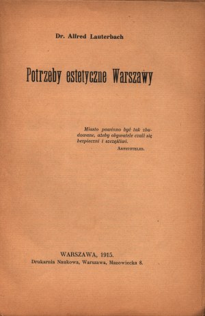 Lauterbach Alfred - Die ästhetischen Bedürfnisse von Warschau [Warschau 1915].