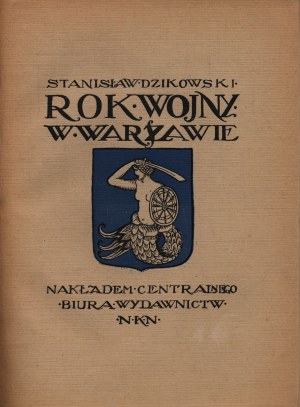 Dzikowski Stanisław - Rok wojny w Warszawie [Kraków 1916]