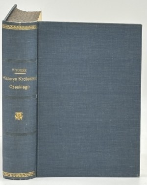Tomek Waclaw- Historya Królestwa Czeskiego [Volume I-II][Cracovia 1902-03].