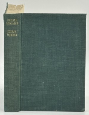 Lukinich Emeryk- Dějiny Maďarska v biografických náčrtech [Budapešť 1938].