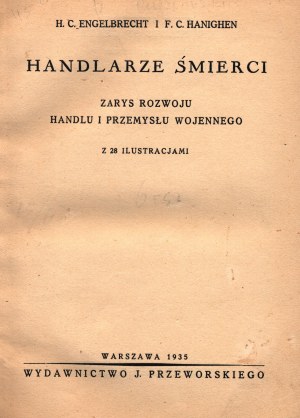 Engelbrecht H.C, Hanighen F.C- Les marchands de mort. Aperçu du développement du commerce et de l'industrie de guerre [première édition] [Varsovie 1935].