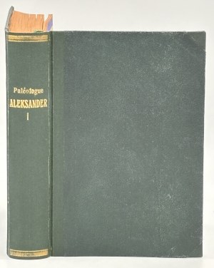 Paleológ Maurice- Alexander I. Podivný cár [Ľvov-Varšava 1938].