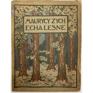 Żeromski Stefan- Echa leśne [zdobił Jan Bukowski][chromotypia Jacka Malczewskiego]