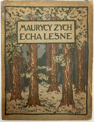 Żeromski Stefan- Forest Echoes [decorated by Jan Bukowski][chromotype by Jacek Malczewski].