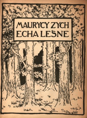 Żeromski Stefan- Echa leśne [vyzdobil Jan Bukowski] [chromotyp Jacek Malczewski].