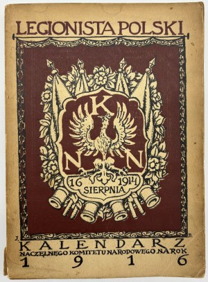 The Polish Legionnaire. Calendar of the Supreme National Committee for 1916 [decorated by Jan Bukowski].