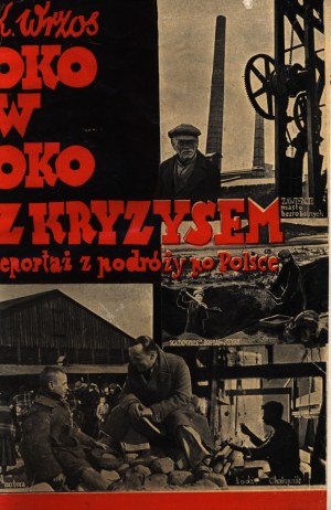 (fotomontaż) Wrzos Konrad- Oko w oko z kryzysem [Warszawa 1933] (dedykacja autora dla prof. Adama Krzyżanowskiego)