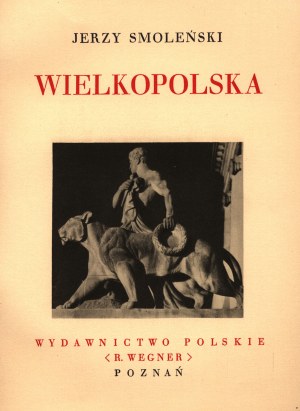 Smoleński Jerzy- Wielkopolska [Poznań 1930].