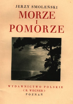Smoleński Jerzy- Mare e Pomerania [Poznań 1932].