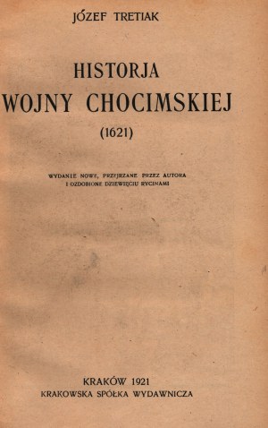 Tretiak Józef- Historja wojny chocimskiej (1621)[Kraków 1921].