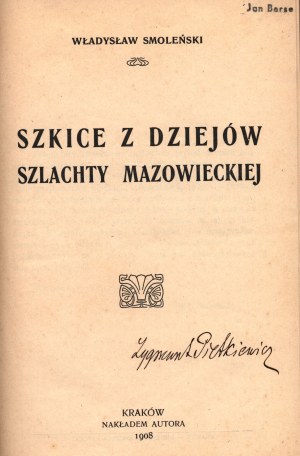 Smoleński Władysław- Szkice z dziejów szlachty mazowieckiej [Kraków 1908].