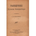 Pamiętniki Szymona Konopackiego z przedmową Juliusza Adolfa Święcickiego. T.I [Warszawa 1899]
