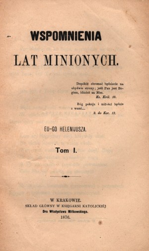 Ivanowski Eustachy Antony- Memories of years gone by [Volume I-II] [Krakow 1876].