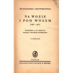 (powstanie styczniowe, Sybir) Czetwertyński Włodzimierz- Na wozie i pod wozem (1837-1917) [Poznań 1939]