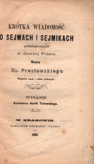 Páter Presiowski- Krátká zpráva o sejmačích a sejmicích předsejmových v dávném Polsku [Krakow 1861].