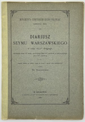 Diary of the Warsaw Seym in the year 1672 the second, begun on May 18, broken off on June 20, and ended on June 30