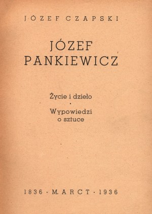 Czapski Józef - Józef Pankiewicz. Życie i dzieło. Wypowiedzi o sztuce [1936]