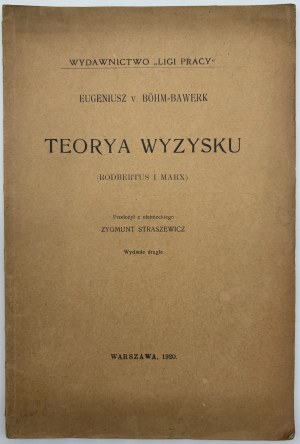 (austriacka szkoła ekonomii) Böhm-Bawerk Eugen- Teorya wyzysku: (Rodbertus i Marx)