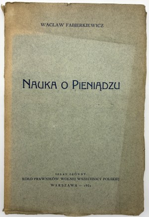 Fabierkiewicz Waclaw- Nauka o pieniądzu [Warsaw 1932].