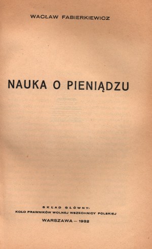 Fabierkiewicz Wacław- Nauka o pieniądzu [Varsavia 1932].