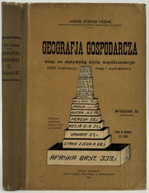 Cezak Jakób Stefan- Geografja gospodarcza wraz ze statystyką życia współczesnego [Warszawa 1929]