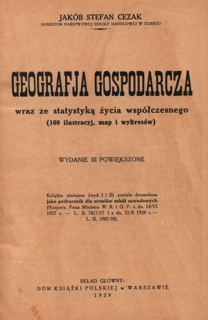 Cezak Jakób Stefan- Geografja gospodarcza wraz ze statystyką życia współczesnego [Warsaw 1929].