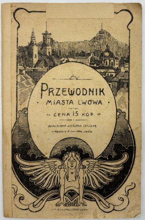 Průvodce městem Lvovem, včetně seznamu ulic, náměstí a významných budov a průmyslových podniků [cca 1915].