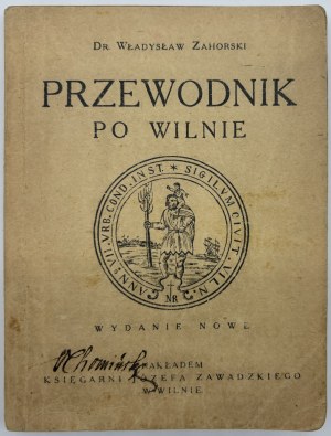 Zahorski Wladyslaw- Führer durch Vilnius [Vilnius 1921].