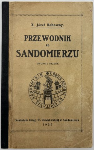 Rokoszny Józef- Przewodnik po Sandomierzu [Sandomierz 1925]