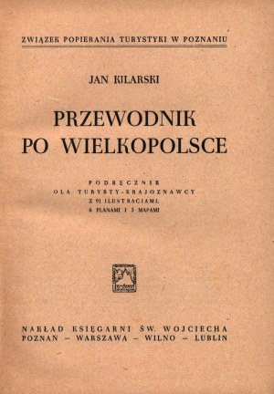 Kilarski Jan- Przewodnik po Wielkopolsce. Podręcznik dla turysty- krajoznawcy [1938].