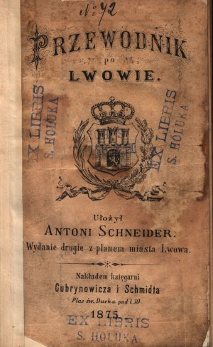 Schneider Antoni- Guide to Lviv (second edition of the oldest Polish guide)
