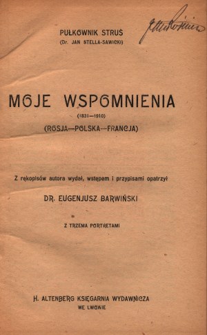 Sawicki- Stella Jan- My memoirs (1831-1910):(Russia-Poland-France). From the author's manuscripts published, with an introduction and footnotes by Dr.Eudenjusz Barwiński